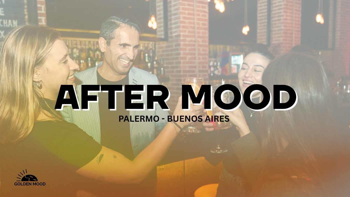 After Mood — Palermo, Buenos Aires
